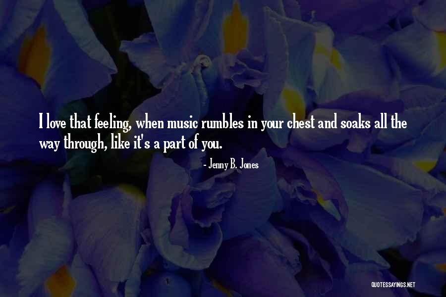 Feeling Like You're In Love Quotes By Jenny B. Jones Feeling Like You're In Love Quotes By Jenny B. Jones