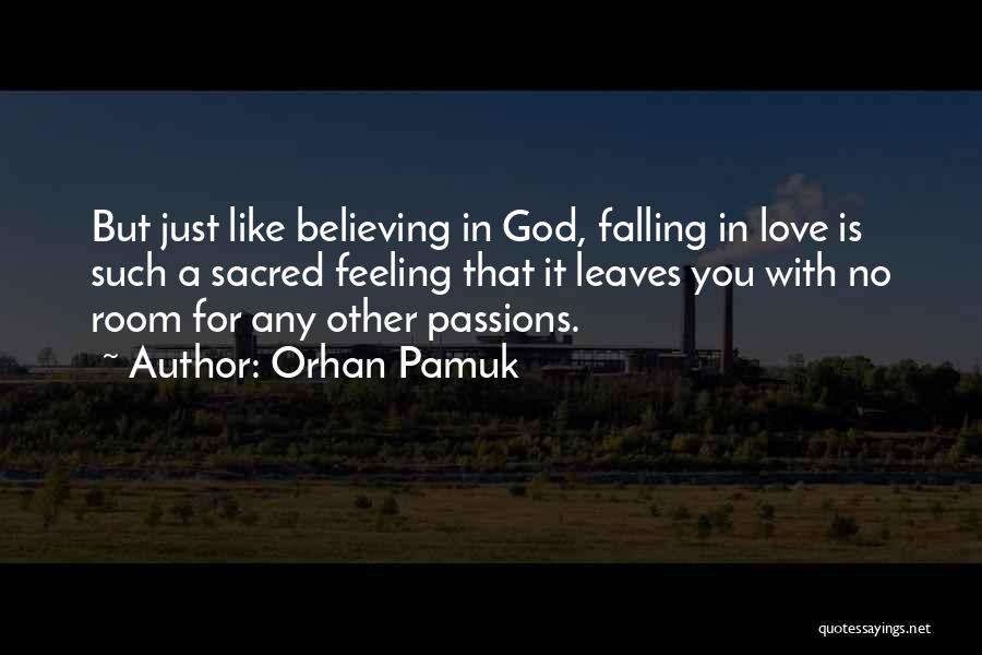 Feeling Like You're In Love Quotes By Orhan Pamuk