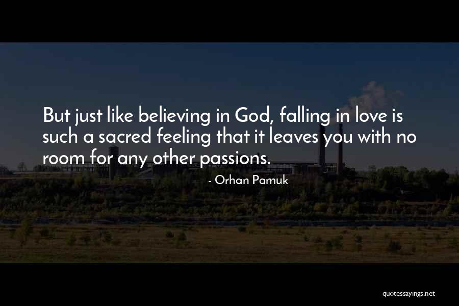 Feeling Like You're In Love Quotes By Orhan Pamuk Feeling Like You're In Love Quotes By Orhan Pamuk
