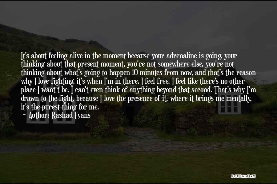 Feeling Like You're In Love Quotes By Rashad Evans