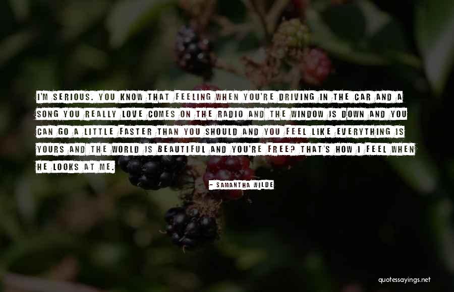 Feeling Like You're In Love Quotes By Samantha Wilde Feeling Like You're In Love Quotes By Samantha Wilde