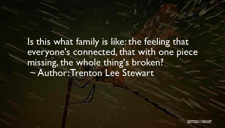 Feeling Like You're Missing Something Quotes By Trenton Lee Stewart