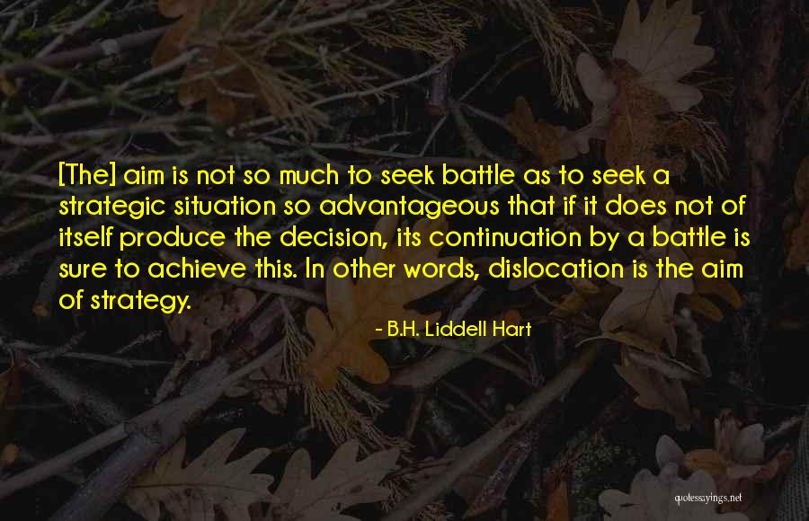 Feeling Like You're On Top Of The World Quotes By B.H. Liddell Hart Feeling Like You're On Top Of The World Quotes By B.H. Liddell Hart