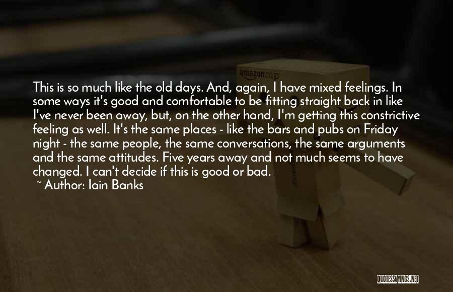 Feeling Like Yourself Again Quotes By Iain Banks