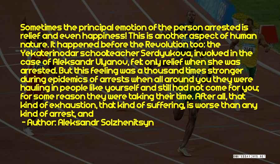 Feeling Like Yourself Quotes By Aleksandr Solzhenitsyn