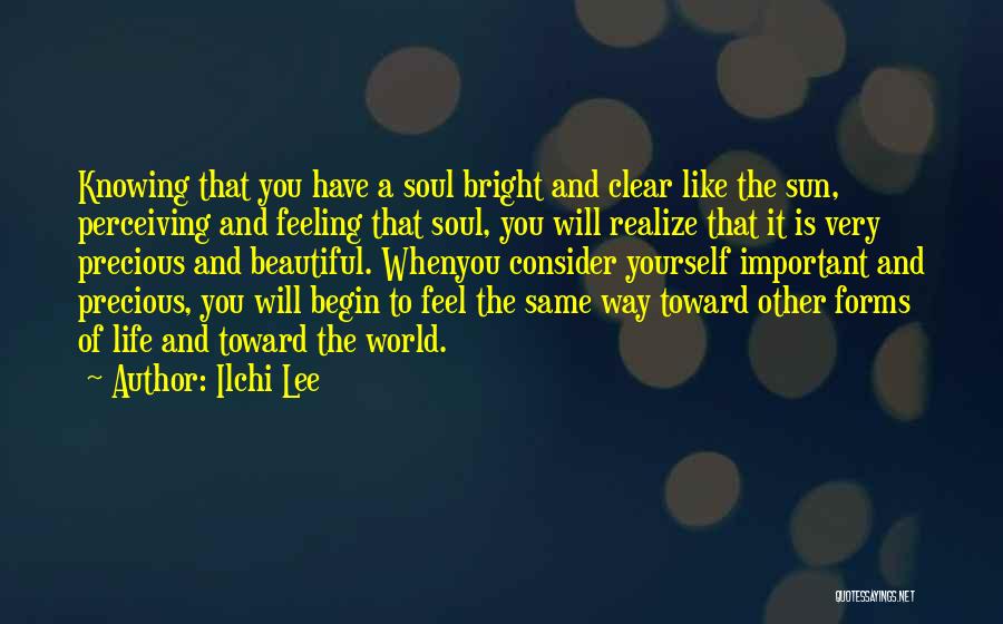 Feeling Like Yourself Quotes By Ilchi Lee