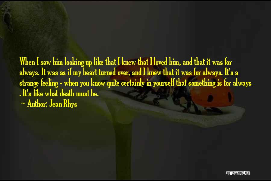 Feeling Like Yourself Quotes By Jean Rhys