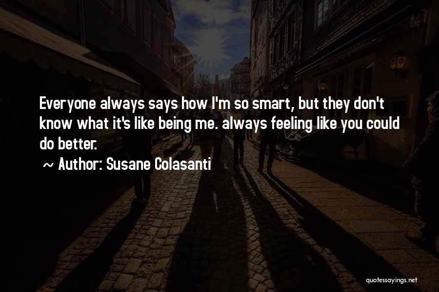 Feeling Like Yourself Quotes By Susane Colasanti