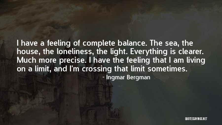 Feeling Loneliness Quotes By Ingmar Bergman Feeling Loneliness Quotes By Ingmar Bergman