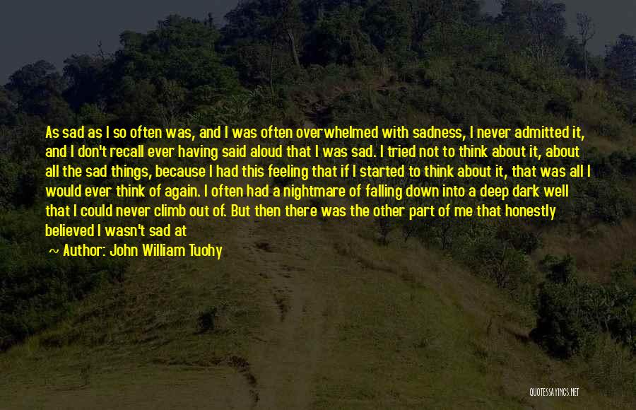 Feeling Loneliness Quotes By John William Tuohy