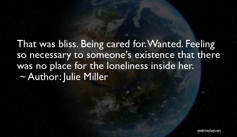 Feeling Loneliness Quotes By Julie Miller