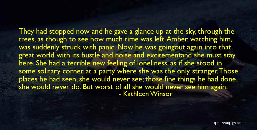 Feeling Loneliness Quotes By Kathleen Winsor