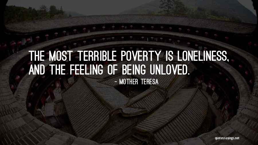 Feeling Loneliness Quotes By Mother Teresa Feeling Loneliness Quotes By Mother Teresa