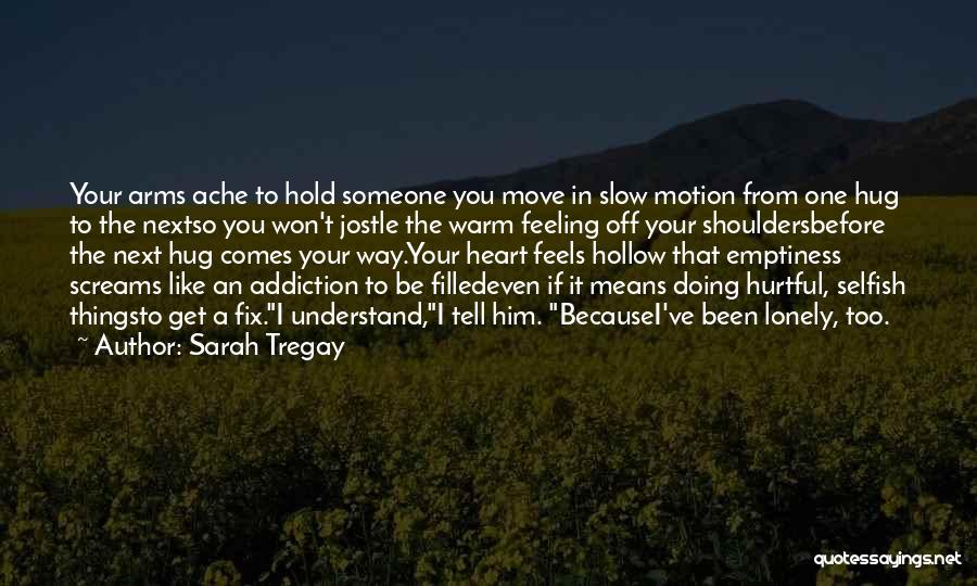 Feeling Loneliness Quotes By Sarah Tregay