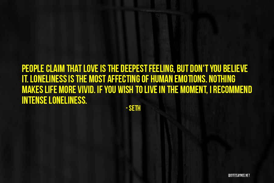 Feeling Loneliness Quotes By Seth Feeling Loneliness Quotes By Seth
