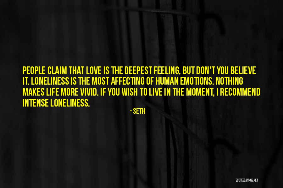 Feeling Loneliness Quotes By Seth