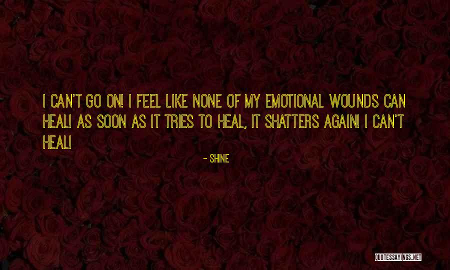 Feeling Loneliness Quotes By Shine