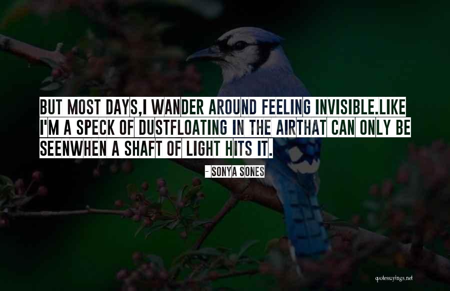 Feeling Loneliness Quotes By Sonya Sones Feeling Loneliness Quotes By Sonya Sones