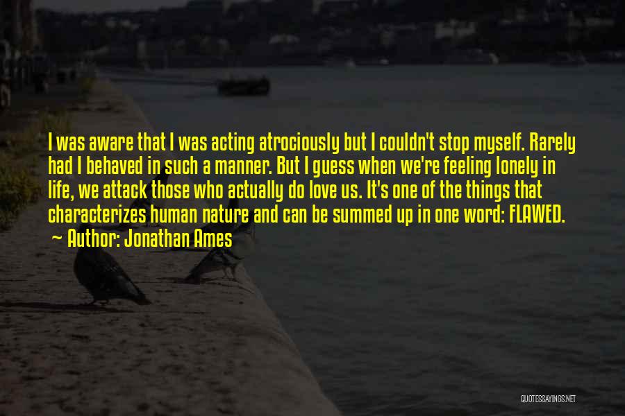 Feeling Lonely In Love Quotes By Jonathan Ames