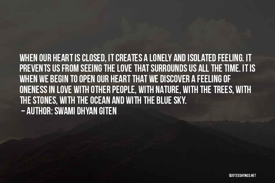 Feeling Lonely In Love Quotes By Swami Dhyan Giten