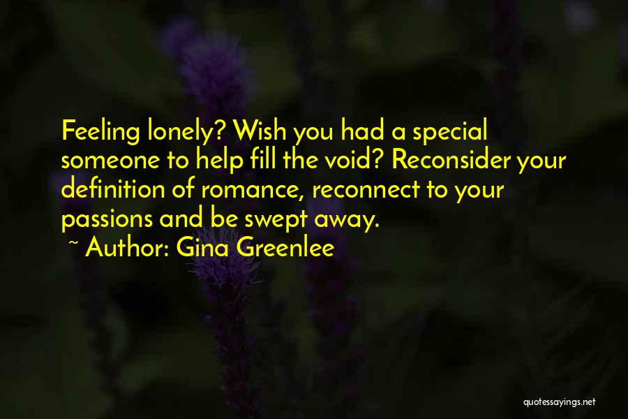 Feeling Lonely Life Quotes By Gina Greenlee