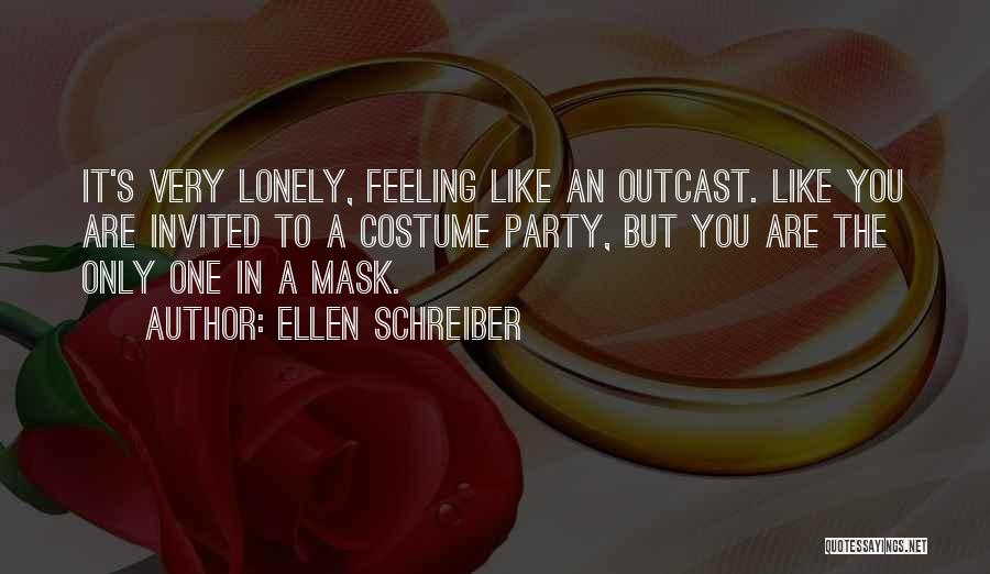 Feeling Lonely Quotes By Ellen Schreiber