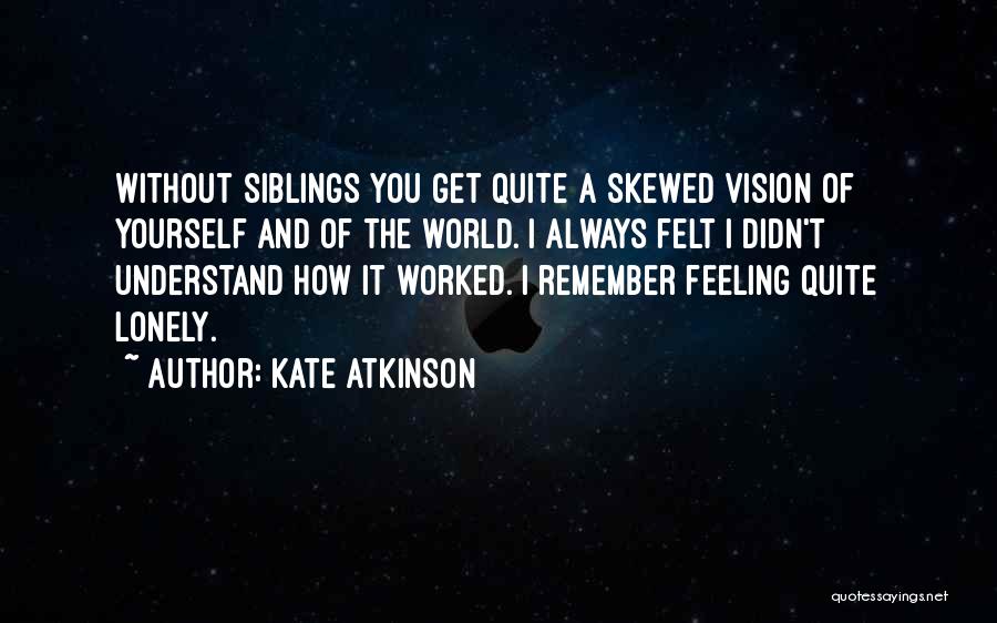 Feeling Lonely Quotes By Kate Atkinson