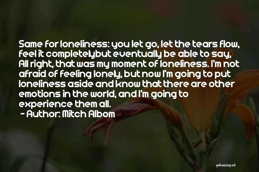 Feeling Lonely Quotes By Mitch Albom