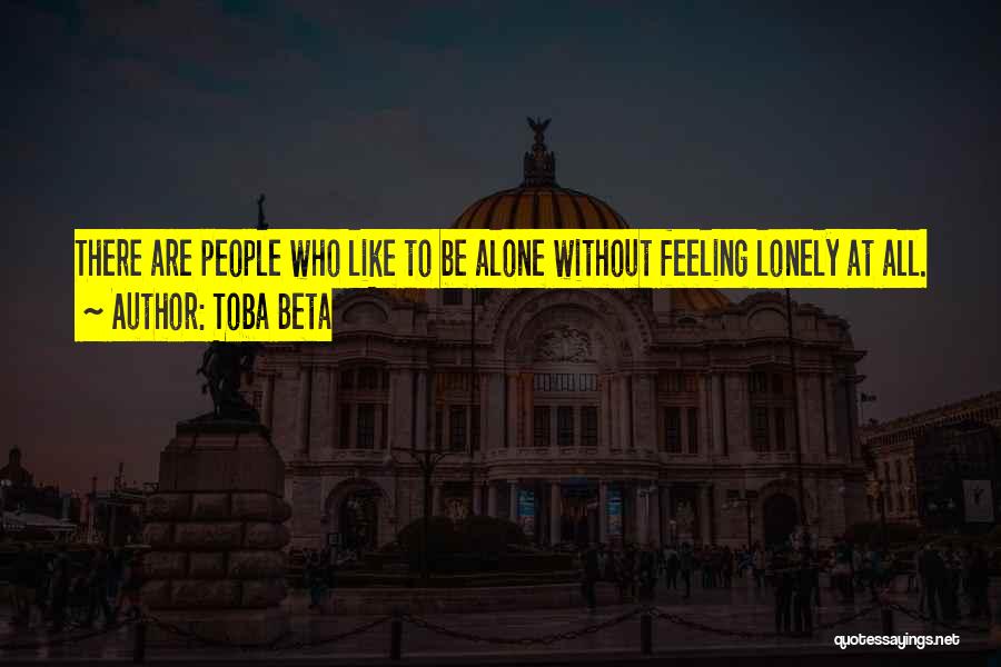 Feeling Lonely Quotes By Toba Beta