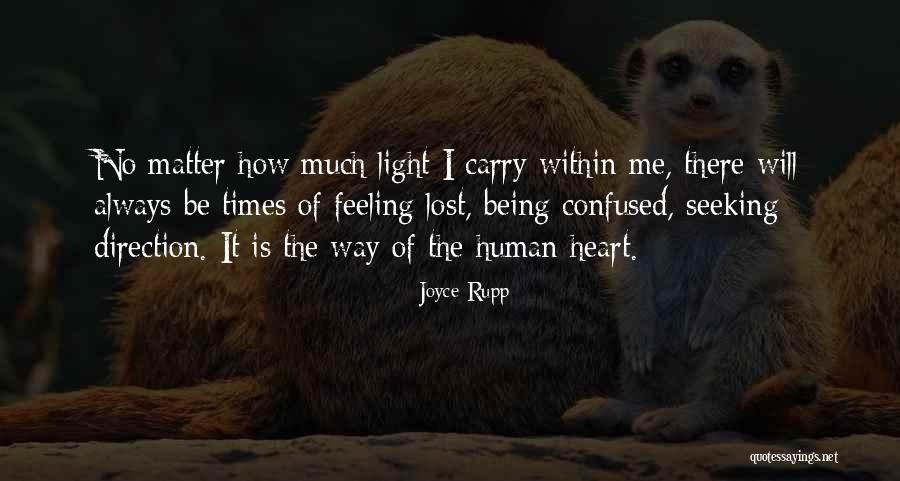 Feeling Lost And Confused Quotes By Joyce Rupp Feeling Lost And Confused Quotes By Joyce Rupp