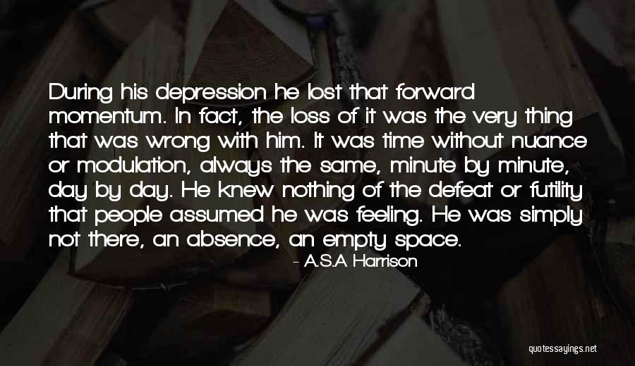 Feeling Lost And Empty Quotes By A.S.A Harrison