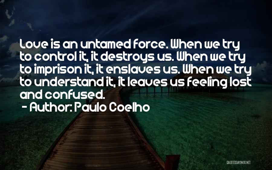 Feeling Lost Confused Quotes By Paulo Coelho