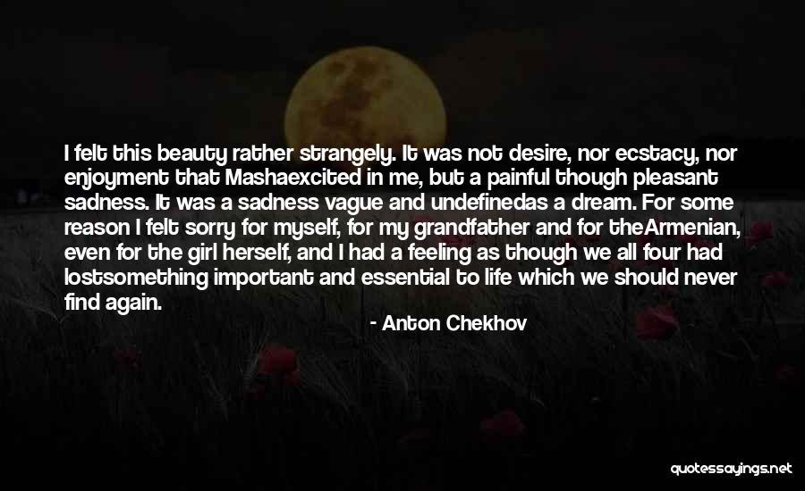 Feeling Lost In Life Quotes By Anton Chekhov