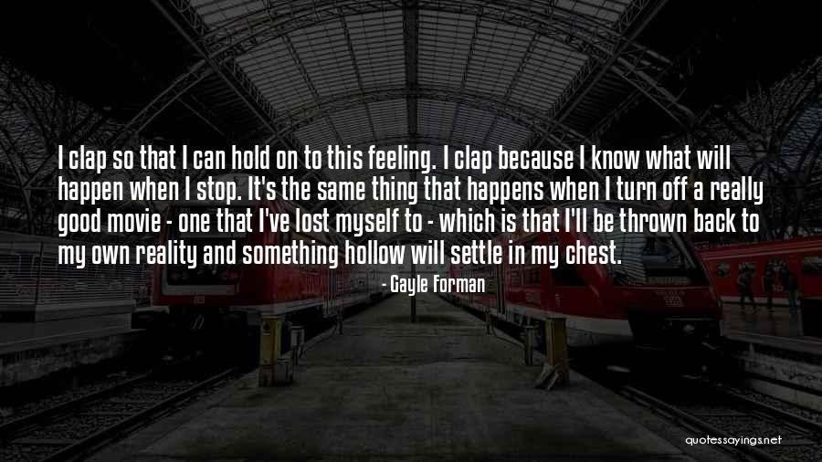 Feeling Lost In Life Quotes By Gayle Forman