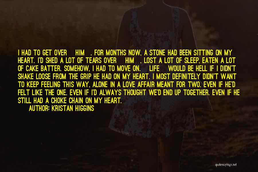 Feeling Lost In Life Quotes By Kristan Higgins