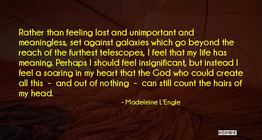 Feeling Lost In Life Quotes By Madeleine L'Engle