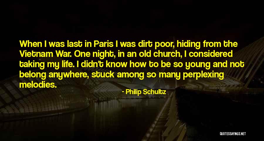 Feeling Lost In Life Quotes By Philip Schultz