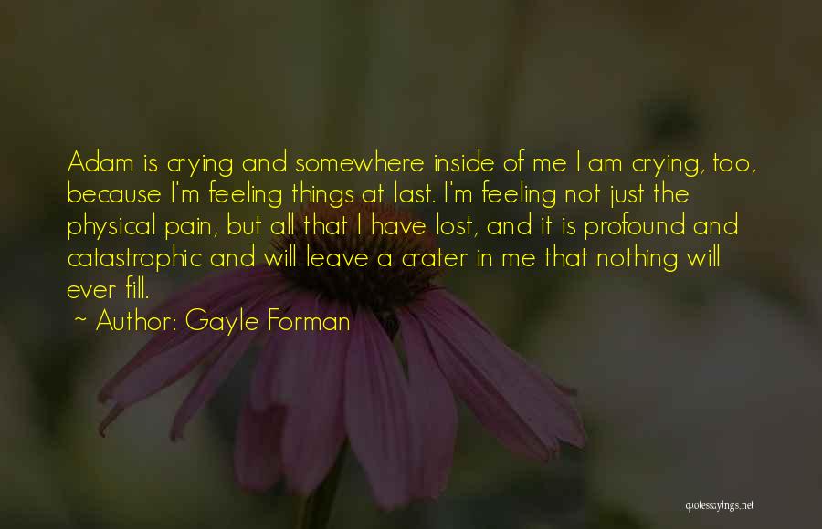 Feeling Lost Inside Quotes By Gayle Forman