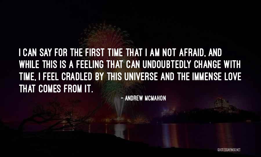 Feeling Love For The First Time Quotes By Andrew McMahon Feeling Love For The First Time Quotes By Andrew McMahon