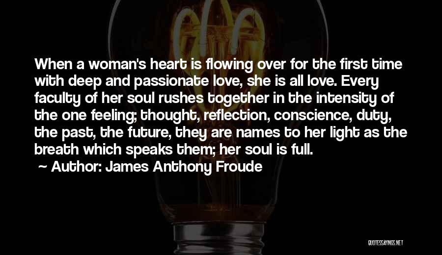 Feeling Love For The First Time Quotes By James Anthony Froude