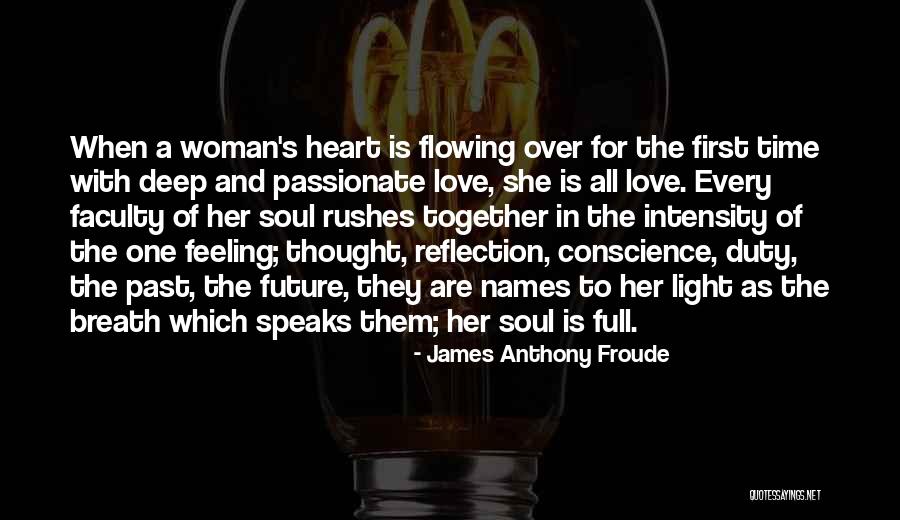 Feeling Love For The First Time Quotes By James Anthony Froude Feeling Love For The First Time Quotes By James Anthony Froude
