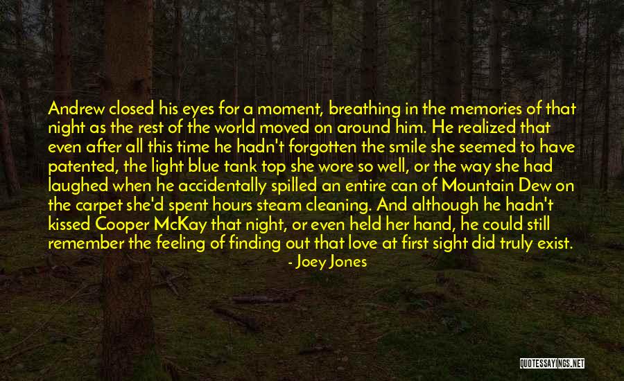 Feeling Love For The First Time Quotes By Joey Jones Feeling Love For The First Time Quotes By Joey Jones