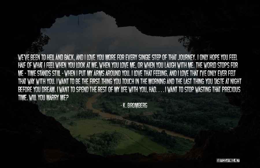 Feeling Love For The First Time Quotes By K. Bromberg Feeling Love For The First Time Quotes By K. Bromberg