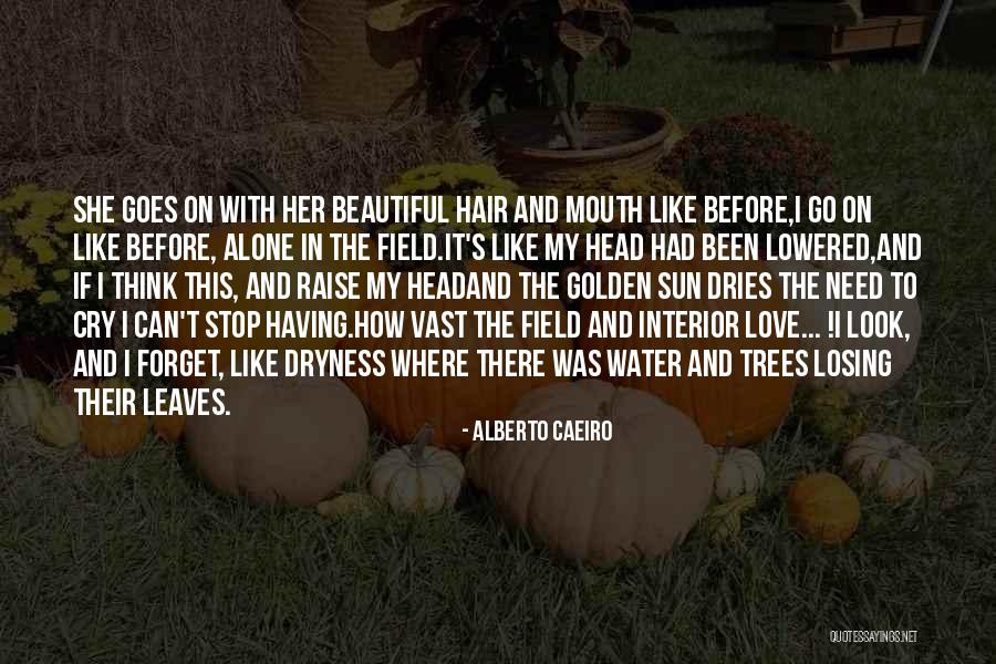 Feeling Love With Her Quotes By Alberto Caeiro Feeling Love With Her Quotes By Alberto Caeiro