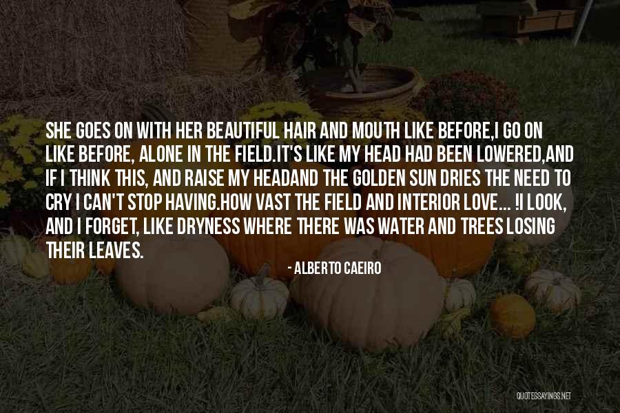 Feeling Love With Her Quotes By Alberto Caeiro