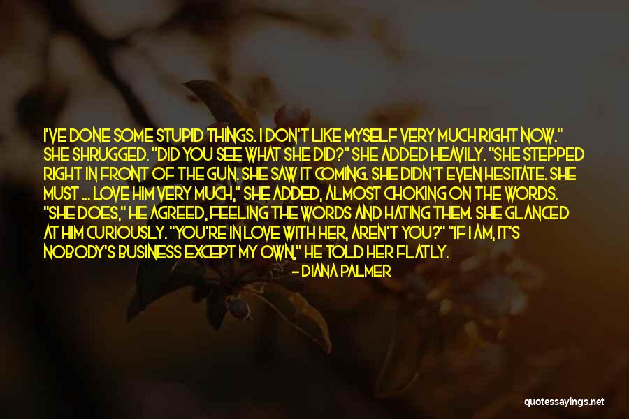 Feeling Love With Her Quotes By Diana Palmer Feeling Love With Her Quotes By Diana Palmer