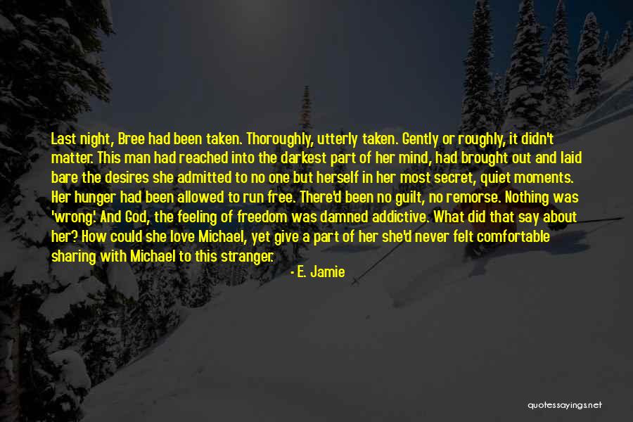 Feeling Love With Her Quotes By E. Jamie Feeling Love With Her Quotes By E. Jamie