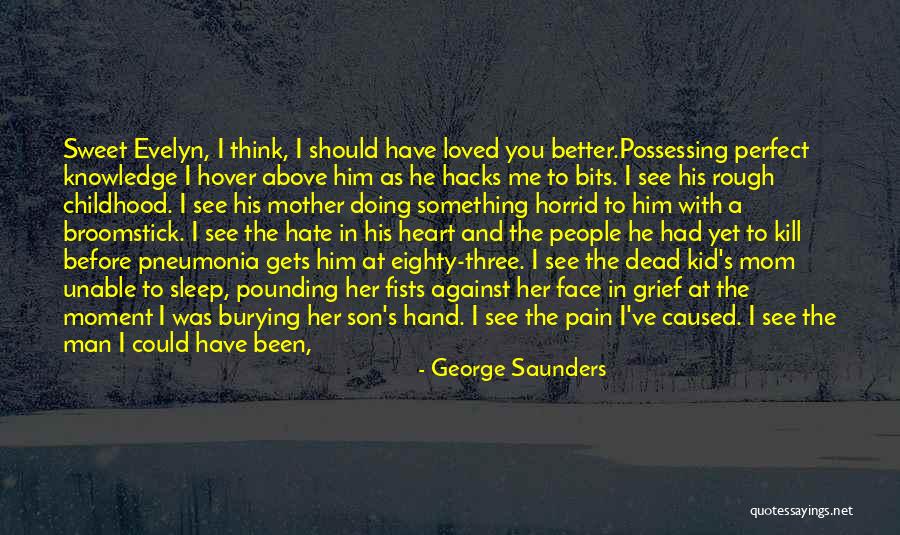 Feeling Love With Her Quotes By George Saunders Feeling Love With Her Quotes By George Saunders