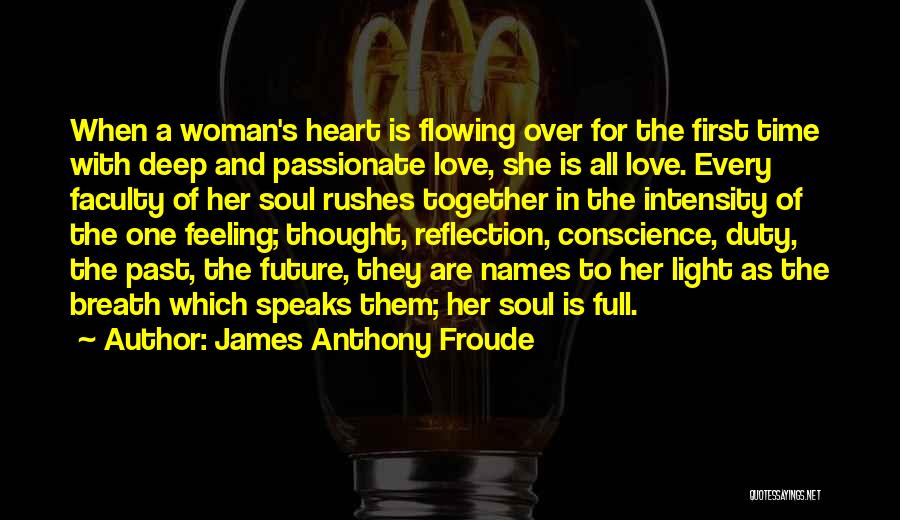 Feeling Love With Her Quotes By James Anthony Froude