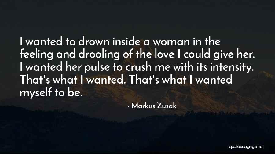 Feeling Love With Her Quotes By Markus Zusak Feeling Love With Her Quotes By Markus Zusak